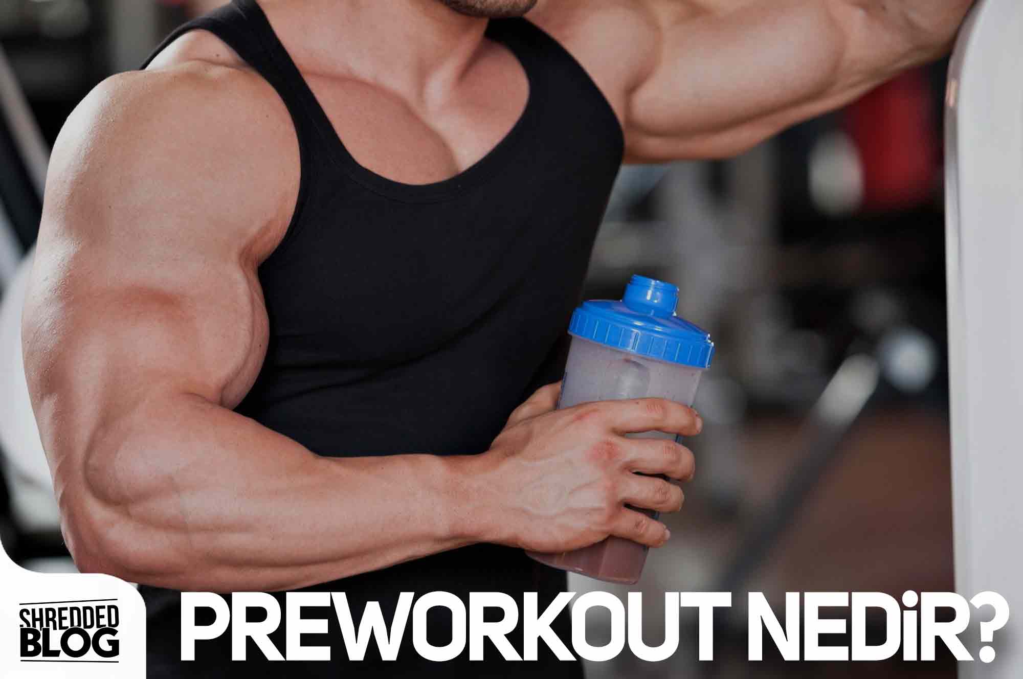 Pre-workout Nedir? ana görsel