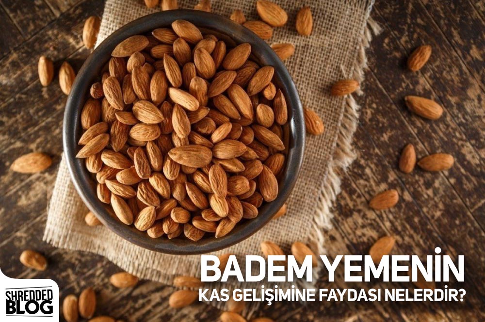 Badem Yemenin Kas Gelişimine Faydası Nelerdir? ana görsel